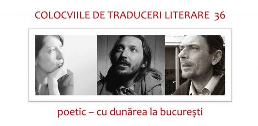 Colocviile de Traduceri Literare 36 – poetic – cu dunărea la bucurești
