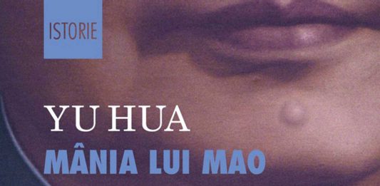 Mânia lui Mao. China de astăzi văzută prin ochii unui scriitor de Yu Hua. Traducere şi note de Mugur Zlotea, Editura Humanitas, 2019
