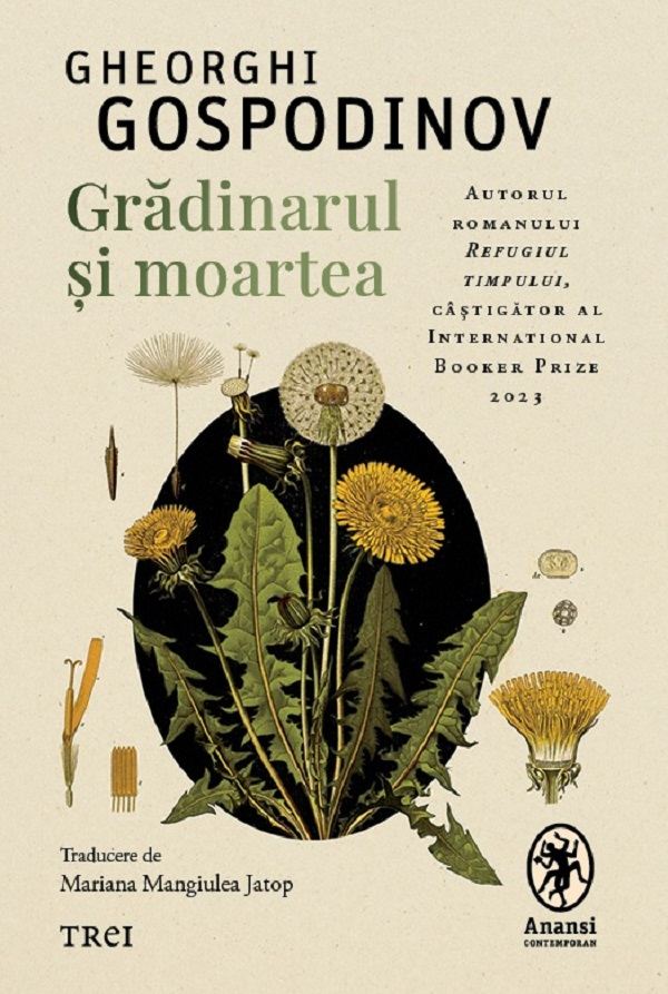 Coperta romanului prozatorului bulgar Gheorghi Gospodinov, Grădinarul și moartea, traducere și note de Mariana Mangiulea-Jatop, Colecția Anansi Contemporan, Editura Trei, București, 2026.